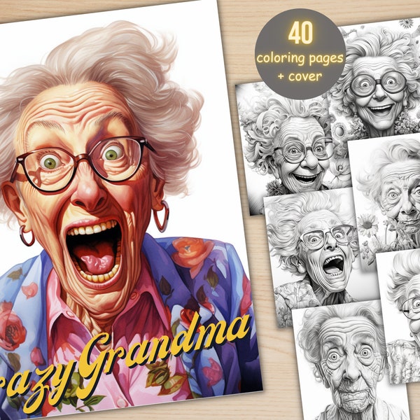 40 Crazy Grandma Portrait Coloring Book, Printable Funny Elderly Laidies Coloring Pages, Grayscale Old Woman Coloring Book for Adults Kids
