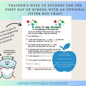 May include: A printable teacher's note to students for the first day of school, with an optional Jitter Bug craft. The note includes two versions, with a cute illustration of a bug. The text says "A note to my student".