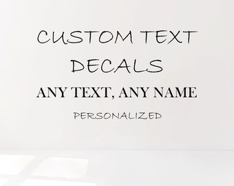 Custom text decal Custom quote decal Custom phrase decal Custom message Custom word decal Vinyl decal Vinyl decal sticker Personalized decal