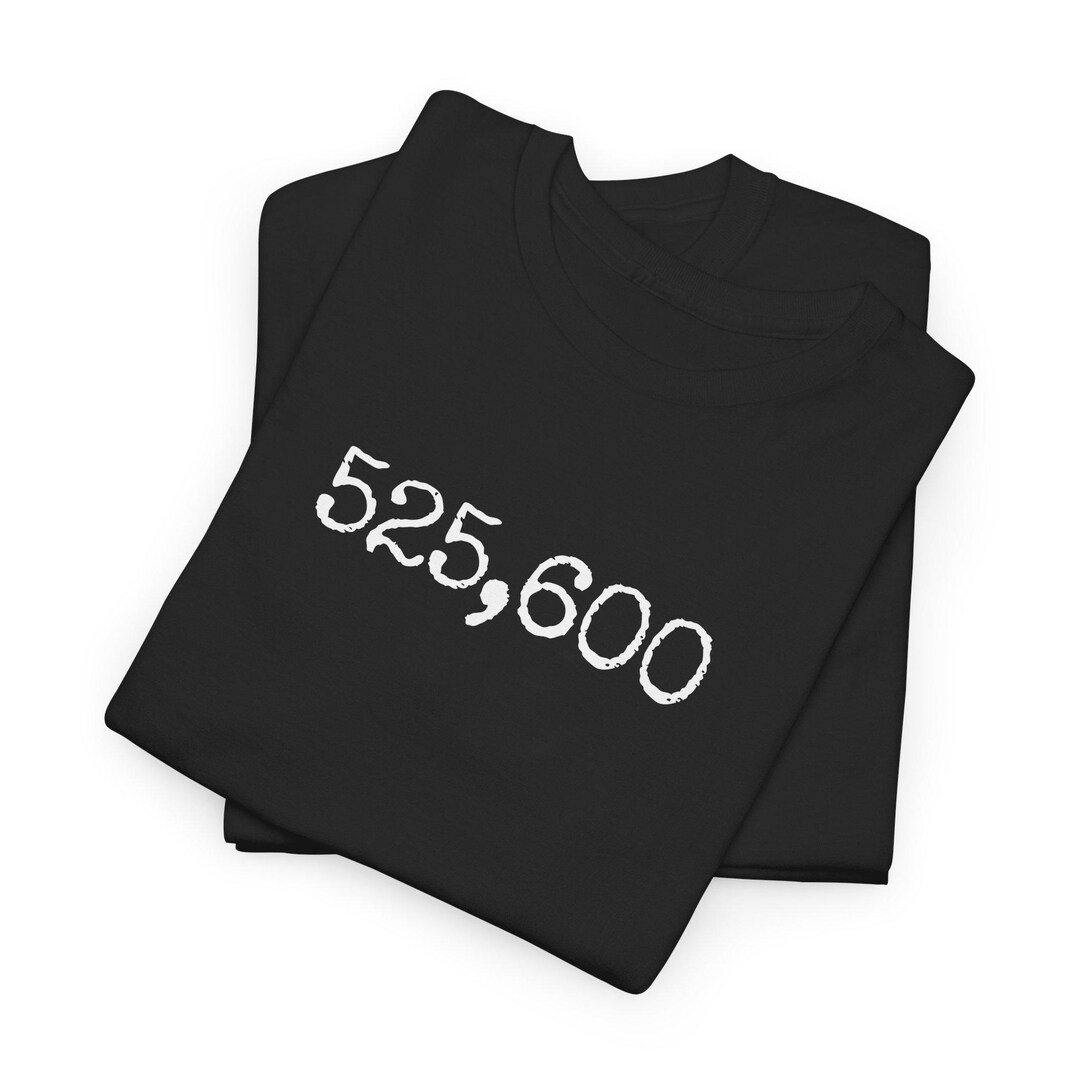 525,600 | Black Emotional Support T-shirt, Broadway Rent Musical Shirt ...