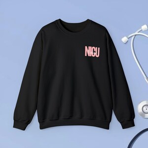 NICU Nurse Sweatshirt, Custom NICU Nurse Sweater, NICU Nurse Gift, Nurse Appreciation Gift, Neonatal Intensive Care Unit, nicu nurse shirt