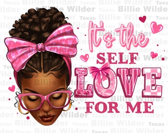 It's the self love for me afro woman png sublimation design download, self care png, Messy bun png, afro messy bun png, design download