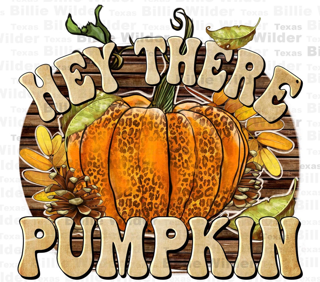 Hey There Pumpkin Png Sublimation Design Download, Hello Fall Png ...