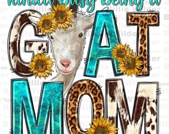 Kinda busy being a goat mom png sublimation design download, Mother's Day png, western mom png, western goat png, sublimate designs download