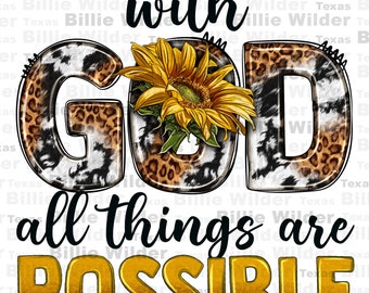 With God all things are possible png sublimation design download, Christian png, Religious png, western God png, sublimate designs download