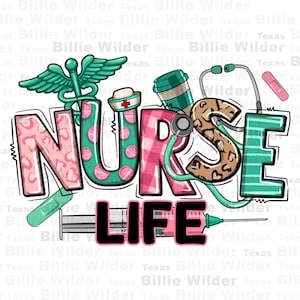 May include: Colorful graphic design with the words "NURSE LIFE" in large, bold letters. The letters are decorated with hearts, polka dots, stripes, and a leopard print. The design also includes a stethoscope, a syringe, a bandage, a coffee cup, and a medical caduceus.