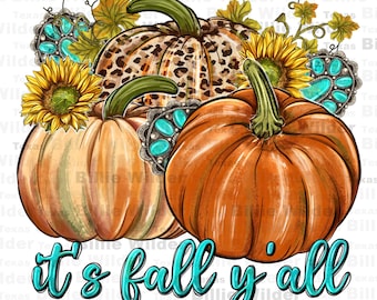 It's Fall y'all png sublimation design download, Hello Fall png, Autumn png, Fall vibes png, Fall pumpkin png, sublimate designs download