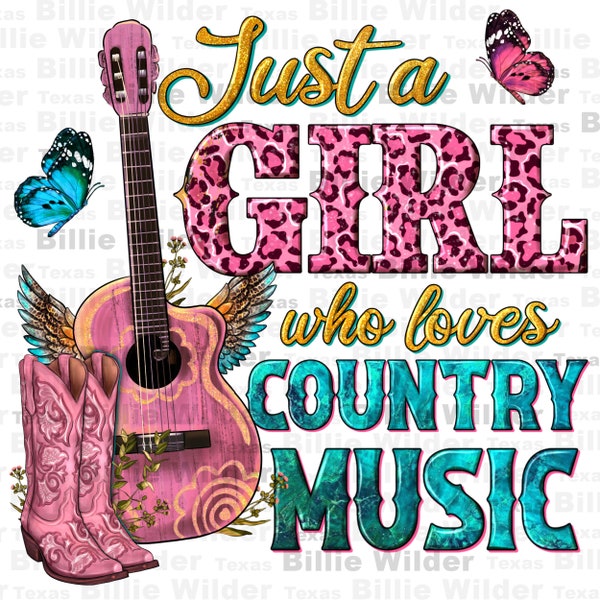 Just a girl who loves country music png sublimation design download, country life png, country music png,western png design,designs download