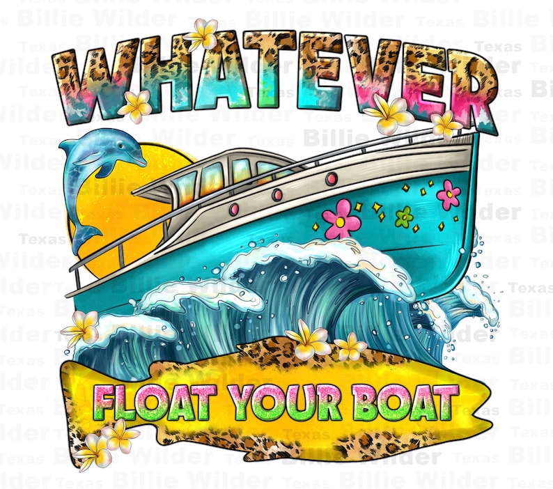 Whatever Float Your Boat Png Sublimation Design Download Lake Etsy