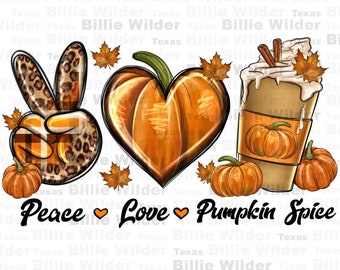Peace love pumpkin spice png sublimation design download, Hello Fall png, Autumn png, pumpkin spice latte png, sublimate designs download
