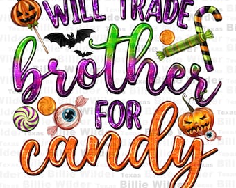 Werden Bruder tauschen für Süßigkeiten png Sublimation Design Download, Happy Halloween png, Spooky Vibes png, Halloween Süßigkeiten png Sublimation Download