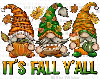 It's Fall y'all png sublimation design download, Hello Fall png, Autumn png, Fall vibes png, Fall gnomes png, sublimate designs download
