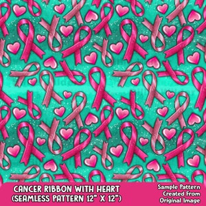 May include: A seamless pattern featuring pink ribbon and heart designs on a turquoise background. The pattern is 12 inches by 12 inches. The text "CANCER RIBBON WITH HEART (SEAMLESS PATTERN 12" X 12")" is at the bottom of the image.