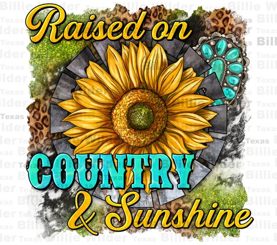 Raised on country and sunshine png sublimation design download, country life png, western background png, sublimate designs download