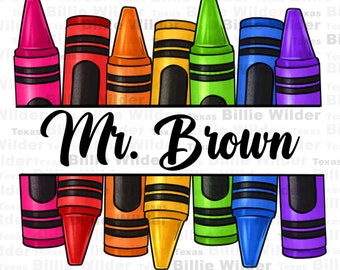 Personalized crayons png sublimation design download, Teacher's Day png, custom name Teacher png,  crayons png, sublimate designs download