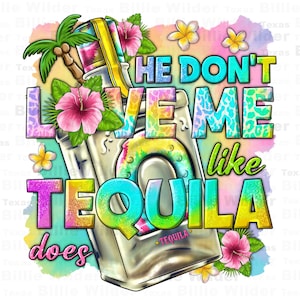 Er liebt mich nicht wie tequila png, sommer trinken png, hallo sommer png, tequila flasche png, sublimate designs download