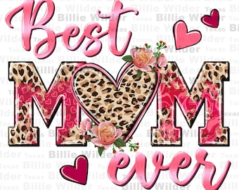 Best Mom ever png sublimation design download, Mother's Day png, Mom png, western Mom png, western png design, sublimate designs download
