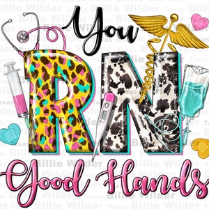 You RN good hands png sublimation design download, Nurse png, Nursing png, Nurse life png, Nurse love png, sublimate designs download