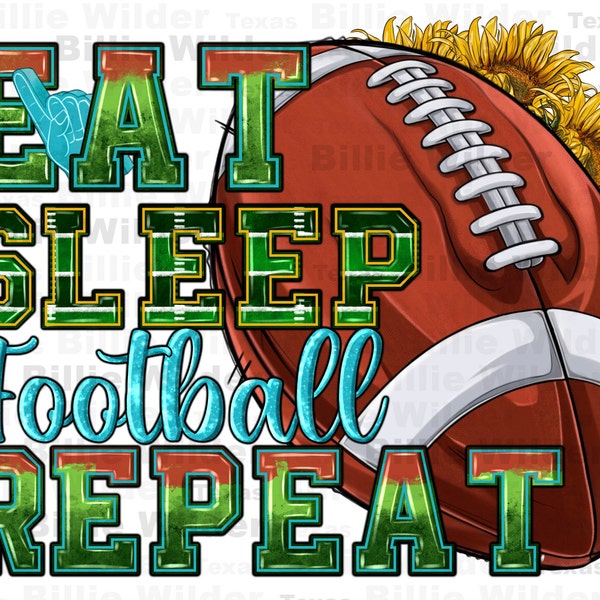 Eat sleep football repeat png sublimation design download, football ball png, game day png, sport png, football png, sublimate download