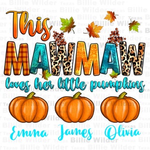 This mawmaw loves her little pumpkins with personalizable kids names png sublimation design, personalized pumpkin with kids names png