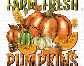 Farm fresh pumpkins png sublimation design download, Hello Fall png, Autumn png, Fall vibes png, Fall pumpkin png,sublimate designs download