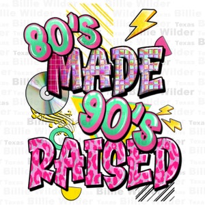 70s Born, 80s Raised, & 90's Made Retro PNG Design GEN X Birthday 80s ...