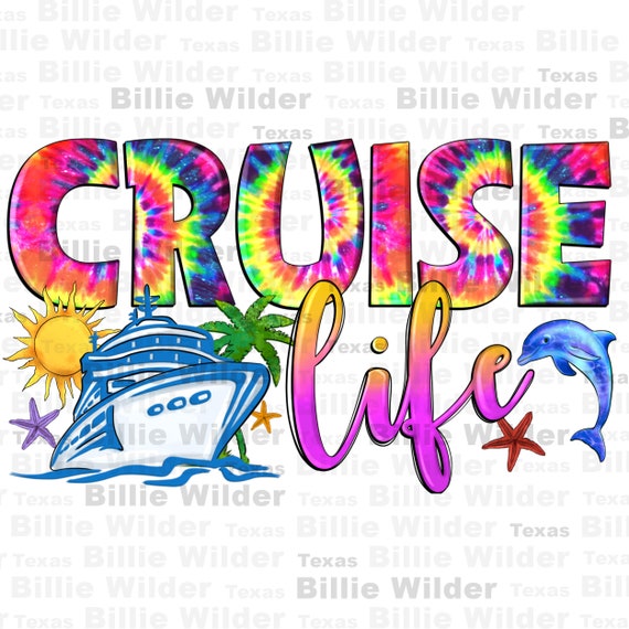 Cruise life png sublimation design download, hello summer png, tie dye cruise png, summer travel png, sublimate designs download