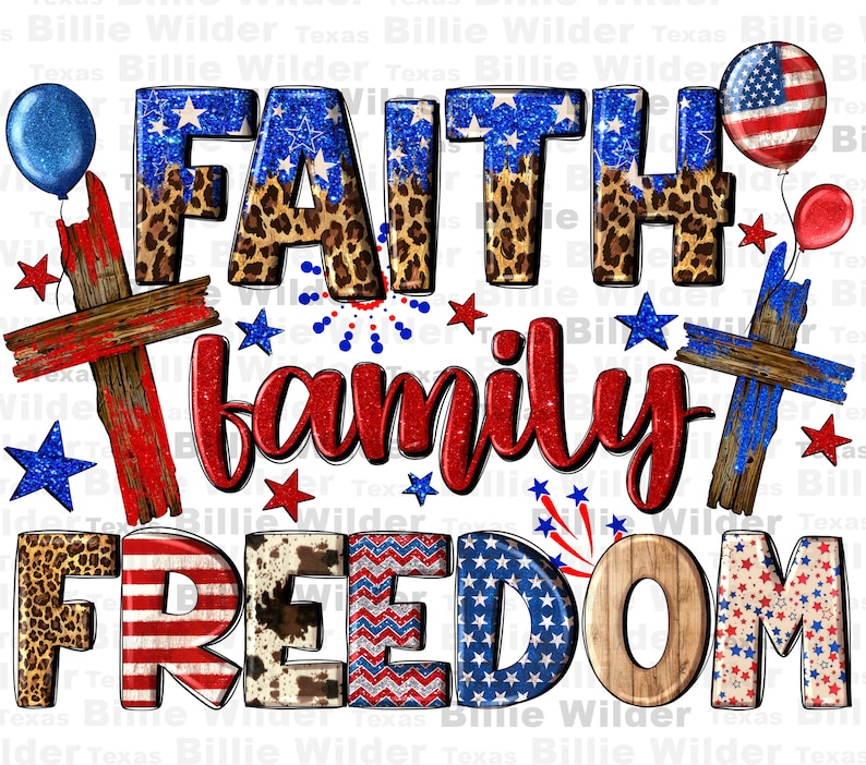Puede incluir: Un dise&ntilde;o patri&oacute;tico con las palabras "FAITH family FREEDOM" en rojo, blanco y azul con detalles de purpurina. Las letras est&aacute;n decoradas con estrellas, fuegos artificiales e impresi&oacute;n de leopardo. Hay dos cruces de madera con detalles en rojo, blanco y azul.