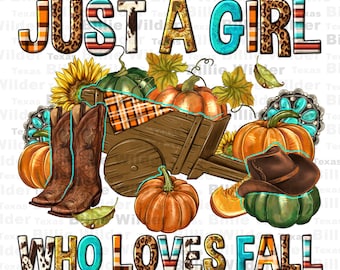 Just a girl who loves Fall png sublimation design download, Hello Fall png, Autumn png, Fall vibes png, sublimate designs download