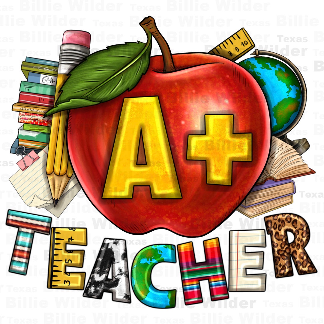 A Plus Teacher Png Sublimation Design Download, Teacher's Day Png, Back ...