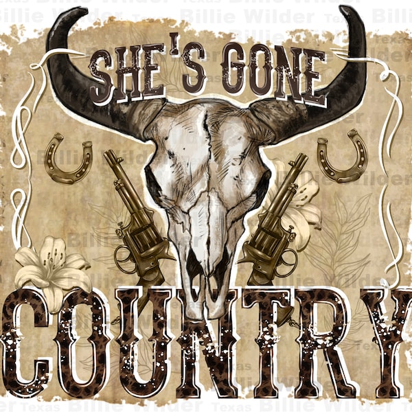 She's gone country png sublimation design download, western png design, bull skull png, western bull skull png, country png,designs download