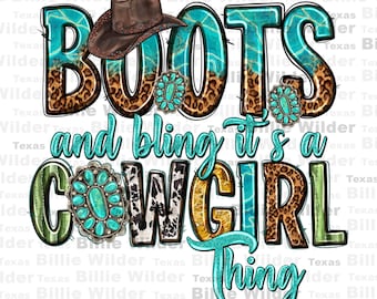 Boots and bling it's a Cowgirl thing png sublimation design download, Cowgirl png, Cowgirl love png, western Cowgirl png, designs download