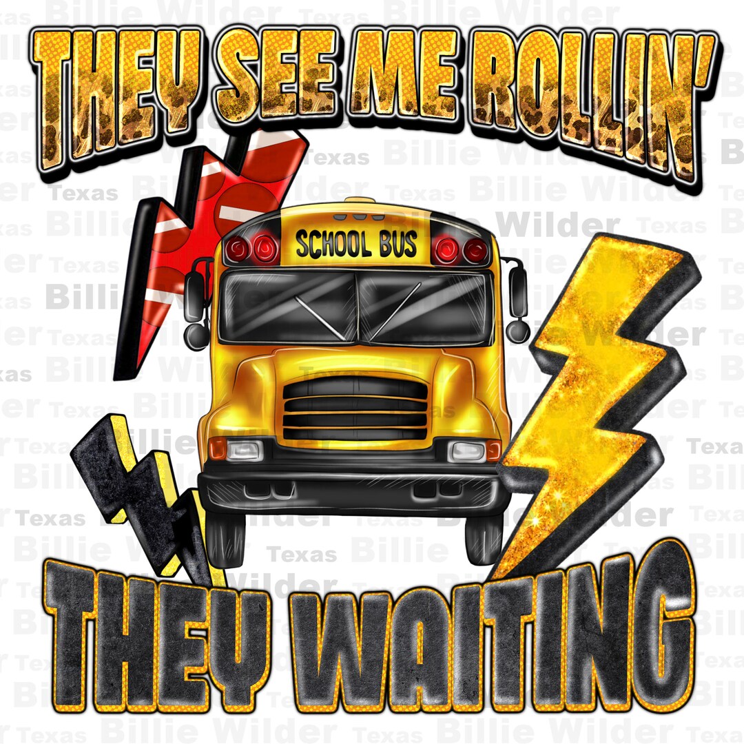 They See Me Rollin #39 They Waitin #39 School Bus Png Sublimation Design They See Me Rollin #39 They Waitin #39 School Bus Png Sublimation Design