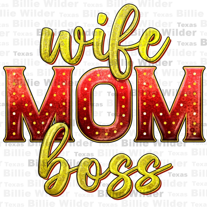 May include: A red and gold graphic design with the text "wife mom boss" in a glittery font.