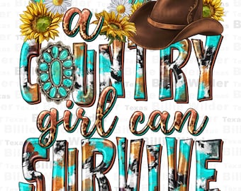 Western a country girl can survive png sublimation design download, country western png, western girl, sublimate designs download