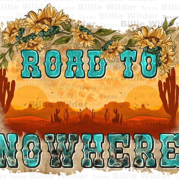 Road to nowhere png sublimation design download, desert view png, country life png, western png design, sublimate designs download