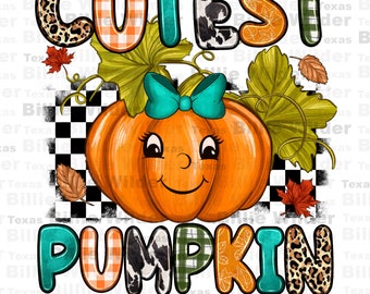 Cutest Pumpkin In The Patch Png Sublimation Design, Fall Png, Fall Vibes Png, Hello Fall Png, Pumpkin Png, Fall Leaves Png, Digital Download