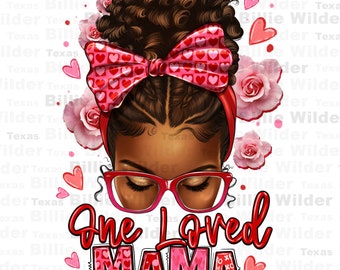 Eine geliebte Mama afro messy bun png Sublimationsdesign Download, liebe Mama png, Valentinstag png, sublimieren Designs herunterladen