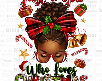 Just a girl who loves Christmas afro messy bun png sublimation design download, Messy bun png,Merry Christmas png,sublimate designs download
