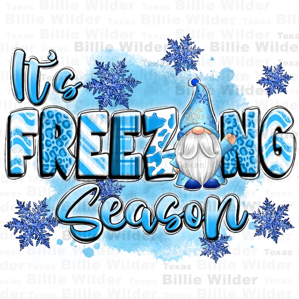 It's freezing season png sublimation design download, winter vibes png, hello winter png, cozy season png, sublimate designs download