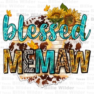 May include: A turquoise blue and white design with the words "blessed" and "memaw" in a cowhide pattern with sunflowers and butterflies.