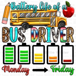 Battery life of a bus driver png sublimation design download,back to school png,school bus driver png,school bus, sublimate designs download