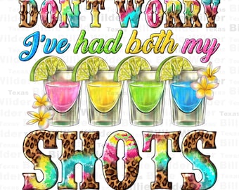 Don't worry i've had both my shots png sublimation design download, hello summer png, alcohol png, sublimate designs download