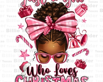 Just a girl who loves pink Christmas afro messy bun png sublimation design, Messy bun png,pink Christmas png,sublimate designs download