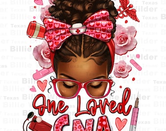 One loved CNA afro messy bun png sublimation design download, afro messy bun png,certified nursing assistant png, Nurse png,designs download