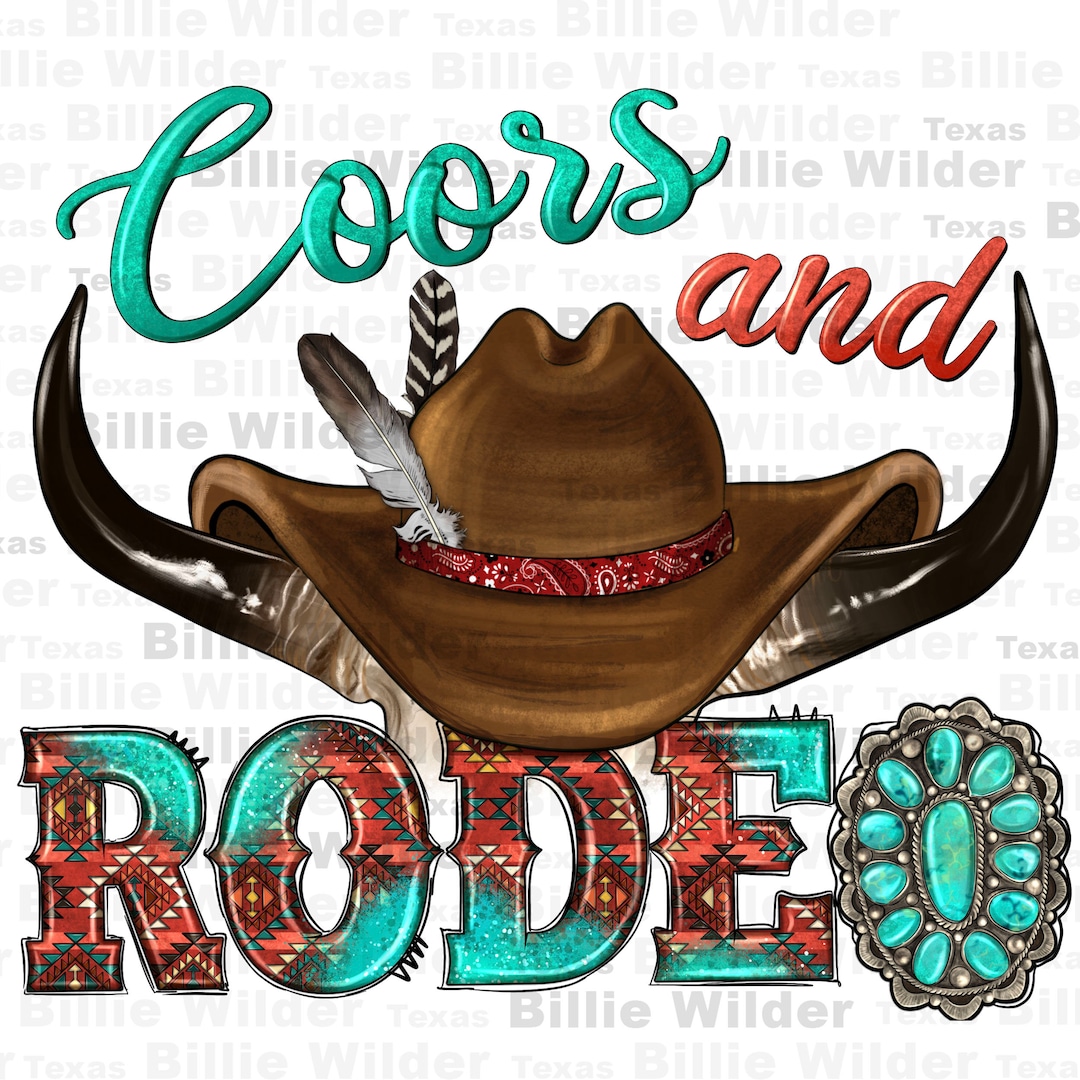 Coors and Rodeo Png Sublimation Design Download, Cowboy Png, Western ...