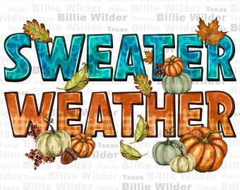 Sweater weather png sublimation design download, Hello Fall png, Autumn png, Fall vibes png, Fall pumpkin png, sublimate designs download
