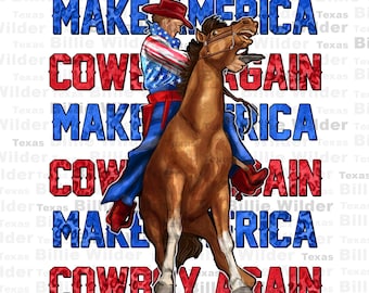 Make America cowboy again png sublimacja projekt do pobrania, 4 lipca png, USA png, Dzień Niepodległości png, sublimacja projekty do pobrania