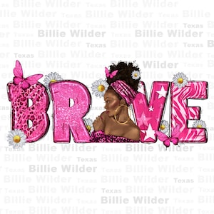 Breast Cancer brave with afro woman png, Cancer Awareness png, find a cure png, fight Cancer png, sublimate designs download