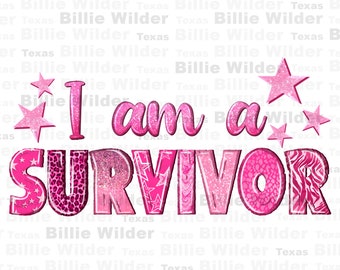 I am a survivor Breast Cancer png sublimation design download, Cancer Awareness png, find a cure png, fight Cancer png, sublimate download